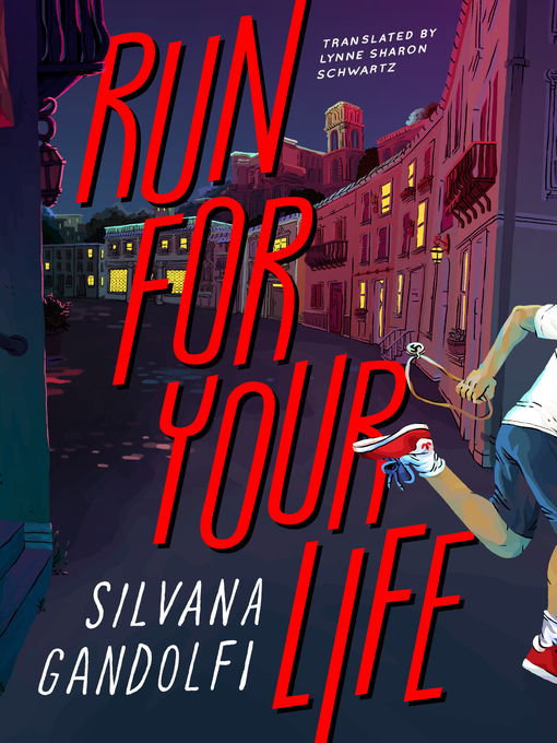 Title details for Run for Your Life by Silvana Gandolfi - Available